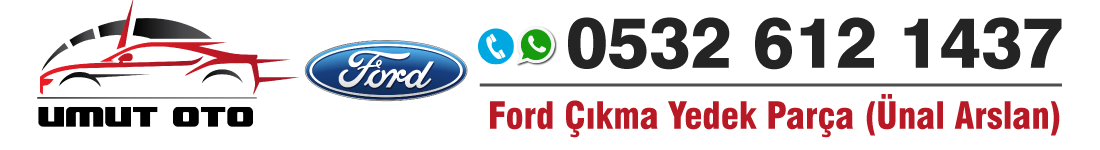 Ford Çıkma Parça (Umut Oto) – 0532 612 1437